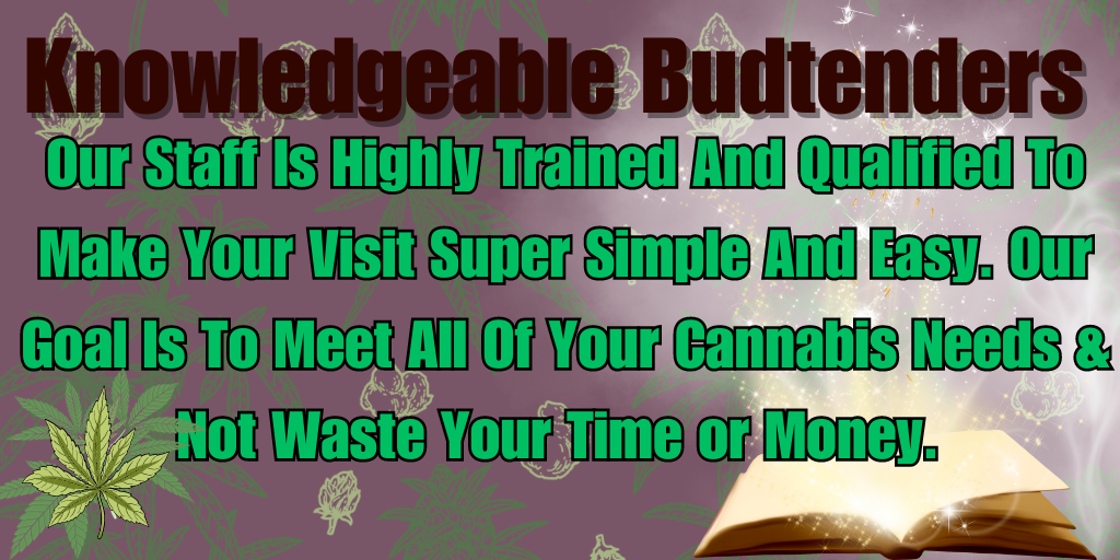 knowledgeable Budtenders (1)